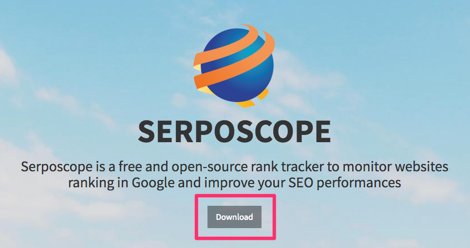 serposcopeの公式サイトにアクセスし、「Download（ダウンロード）」ボタンをクリック